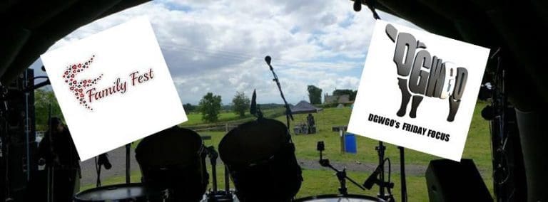 DGWGO FRIDAY FOCUS /FAMILY FEST , DUMFRIES AND GALLOWAYS NEWEST MUSIC FESTIVAL