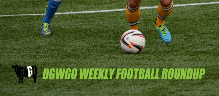 DGWGO WEEKLY FOOTBALL ROUND-UP