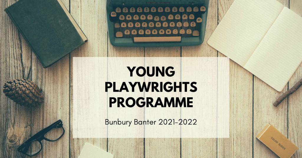 ARE YOU AGED BETWEEN 16 - 25 YEARS AND INTERESTED IN WRITING?  FANCY TRYING YOUR HAND AT PLAYWRITING?
