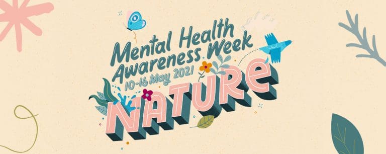 Mental Health Awareness Week 10-16 May 2021