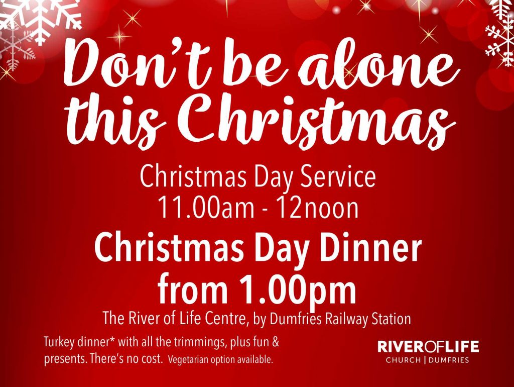 DON'T BE ALONE THIS CHRISTMAS - RIVER OF LIFE CHURCH, DUMFRIES