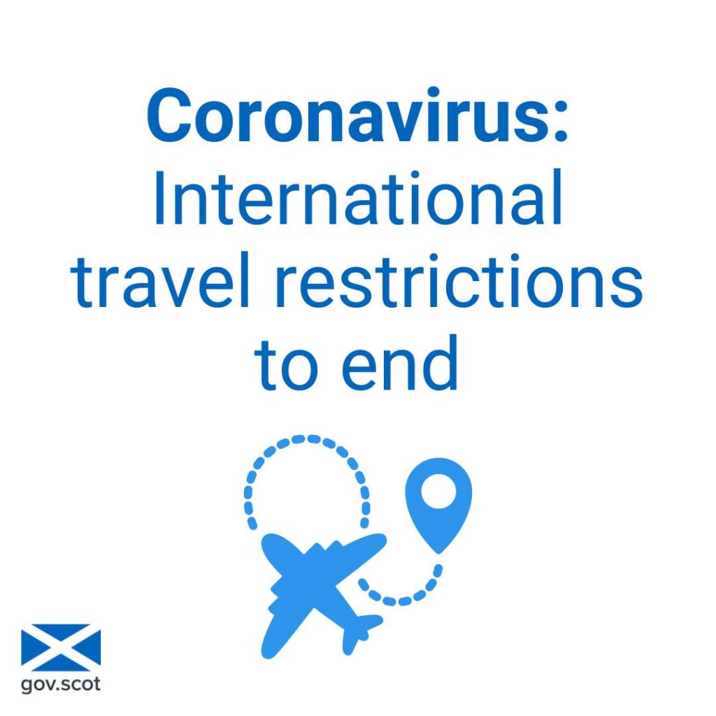 Following agreement at a cross-UK meeting, all international travel restrictions for people coming to Scotland are to end.
