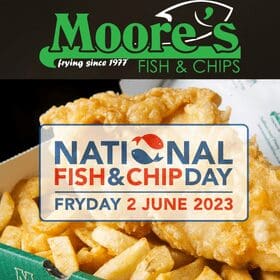 Moore’s To Hold Treasure Hunt To Celebrate National Fish & Chip Day